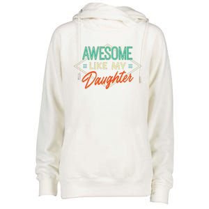 Fathers Day Awesome Like My Daughter Funny Dad Daddy Papa Womens Funnel Neck Pullover Hood