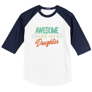 Fathers Day Awesome Like My Daughter Funny Dad Daddy Papa Baseball Sleeve Shirt