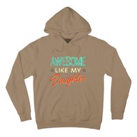 Fathers Day Awesome Like My Daughter Funny Dad Daddy Papa Hoodie