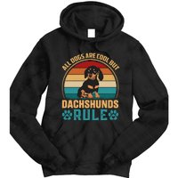 Funny Dachsh All Dogs Are Cool Dachshunds Rule Tie Dye Hoodie