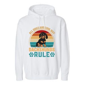 Funny Dachsh All Dogs Are Cool Dachshunds Rule Garment-Dyed Fleece Hoodie