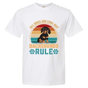 Funny Dachsh All Dogs Are Cool Dachshunds Rule Garment-Dyed Heavyweight T-Shirt