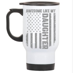 FatherS Day Awesome Like My Daughter Us American Flag Stainless Steel Travel Mug