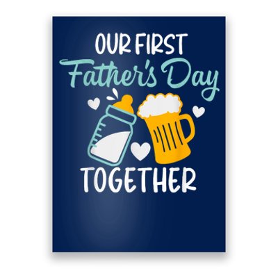 Funny Dad And Son Our First Fathers Day Together Poster