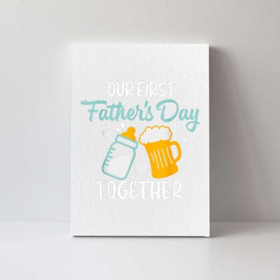 Funny Dad And Son Our First Fathers Day Together Canvas