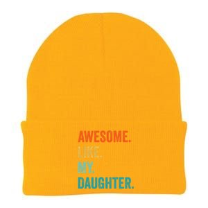 Funny Dad Awesome Like My Daughter Fathers Day Family Humor Knit Cap Winter Beanie