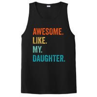 Funny Dad Awesome Like My Daughter Fathers Day Family Humor PosiCharge Competitor Tank