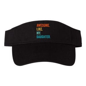 Funny Dad Awesome Like My Daughter Fathers Day Family Humor Valucap Bio-Washed Visor