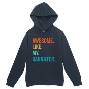 Funny Dad Awesome Like My Daughter Fathers Day Family Humor Urban Pullover Hoodie