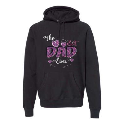 Father Day Best Dad Ever From Daughter Son Mom Premium Hoodie