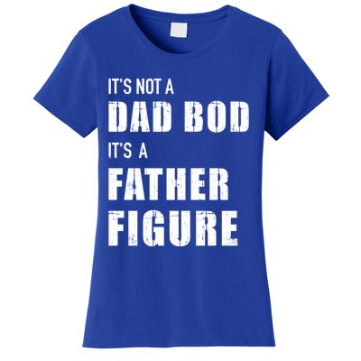 Funny Dad Bod It's A Father For Father's Day Gift Women's T-Shirt