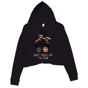 Funny Don't Bully Me I'll Cum Crop Fleece Hoodie