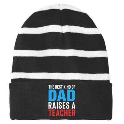 Father's Day Best Dad Raises A Teacher Essential Gift Striped Beanie with Solid Band