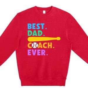 FATHER'S DAY BASEBALL FATHER BEST DAD COACH EVER BASEBALL Premium Crewneck Sweatshirt