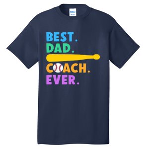 FATHER'S DAY BASEBALL FATHER BEST DAD COACH EVER BASEBALL Tall T-Shirt