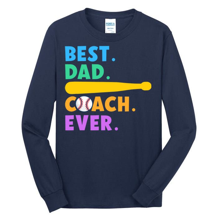 FATHER'S DAY BASEBALL FATHER BEST DAD COACH EVER BASEBALL Tall Long Sleeve T-Shirt