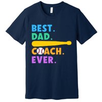 FATHER'S DAY BASEBALL FATHER BEST DAD COACH EVER BASEBALL Premium T-Shirt