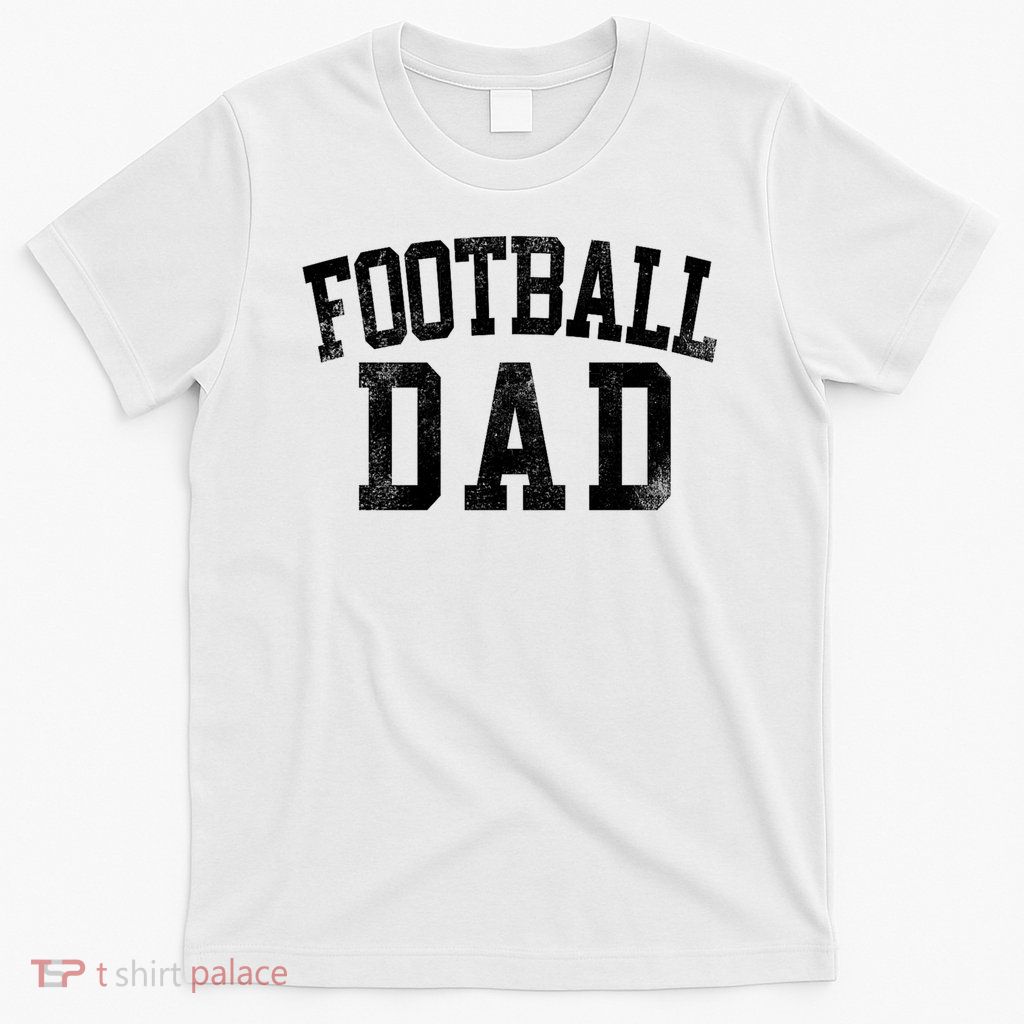 Football Dad Birthday Classic Bold Font Football Daddy T-Shirt