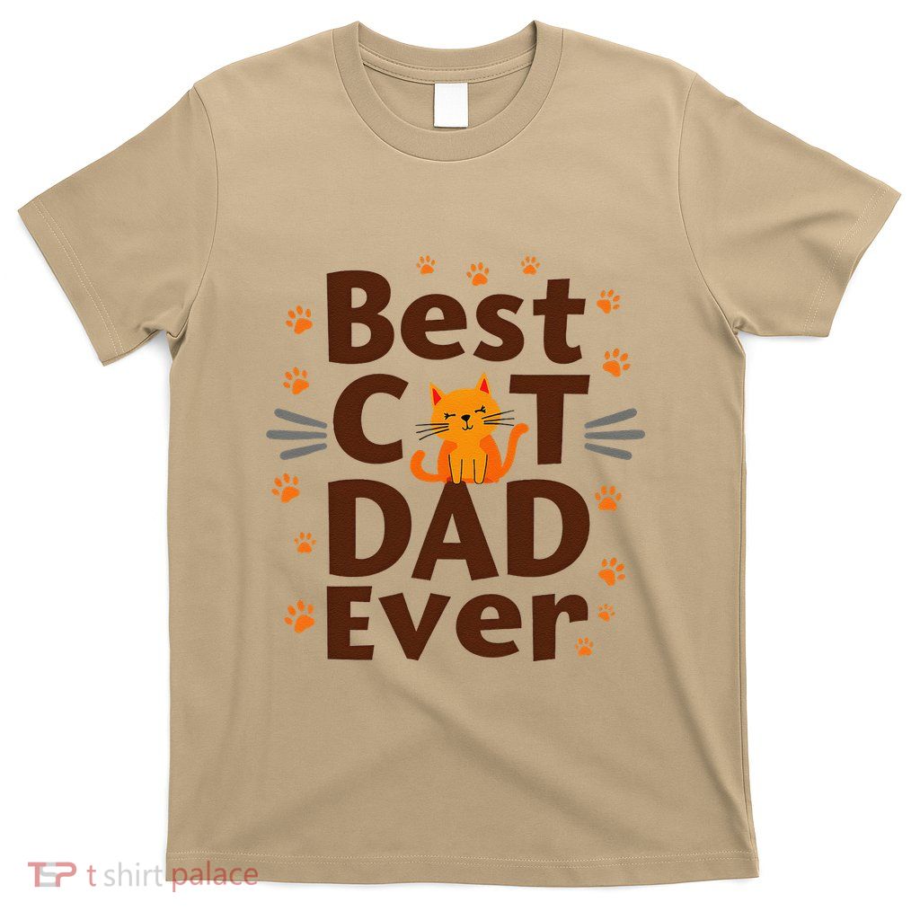 FatherS Day Best Cat Dad Ever Pet Parent Furry Friends T-Shirt