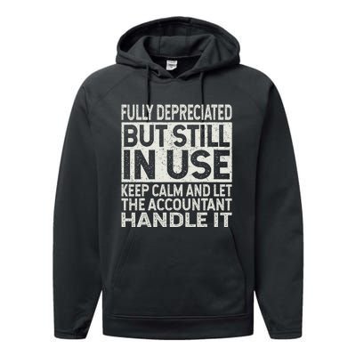 Fully Depreciated But Still In Use Funny Accountant Quote Performance Fleece Hoodie