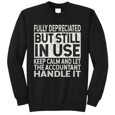 Fully Depreciated But Still In Use Funny Accountant Quote Sweatshirt