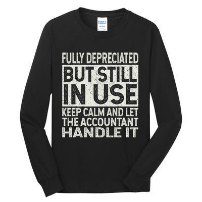 Fully Depreciated But Still In Use Funny Accountant Quote Tall Long Sleeve T-Shirt