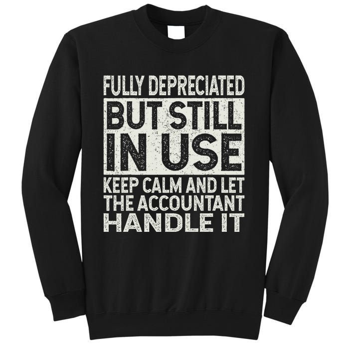 Fully Depreciated But Still In Use Funny Accountant Quote Tall Sweatshirt