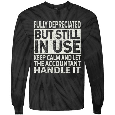 Fully Depreciated But Still In Use Funny Accountant Quote Tie-Dye Long Sleeve Shirt