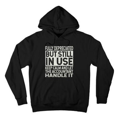 Fully Depreciated But Still In Use Funny Accountant Quote Tall Hoodie