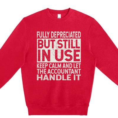 Fully Depreciated But Still In Use Funny Accountant Quote Premium Crewneck Sweatshirt