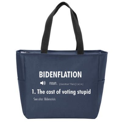 Funny Definition Bidenflation The Cost Of Voting Stupid Zip Tote Bag