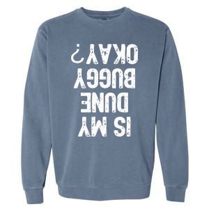 Funny Dune Buggy Sand Driver Rider Garment-Dyed Sweatshirt