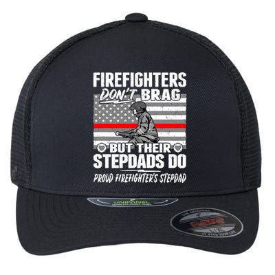 Firefighters Dont Brag Proud Firefighter Stepdad Dad Gift Flexfit Unipanel Trucker Cap