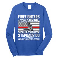 Firefighters Dont Brag Proud Firefighter Stepdad Dad Gift Long Sleeve Shirt