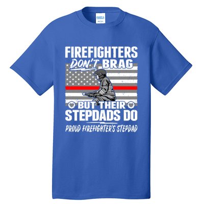 Firefighters Dont Brag Proud Firefighter Stepdad Dad Gift Tall T-Shirt