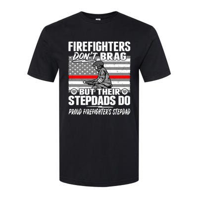 Firefighters Dont Brag Proud Firefighter Stepdad Dad Gift Softstyle CVC T-Shirt