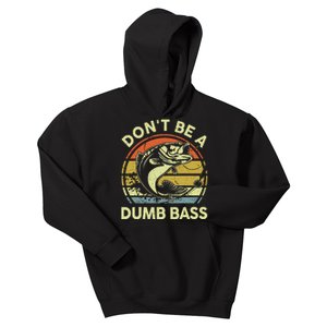 Funny Dont Be Dumb Bass Fish Fathers Day Gift Dad Fishing Kids Hoodie