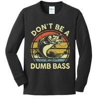 Funny Dont Be Dumb Bass Fish Fathers Day Gift Dad Fishing Kids Long Sleeve Shirt