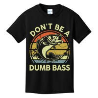 Funny Dont Be Dumb Bass Fish Fathers Day Gift Dad Fishing Kids T-Shirt