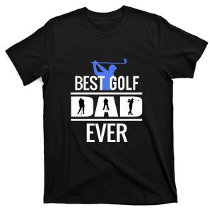 Father's Day Best Golf Dad Ever Funny Golf Club Gift For Dad T-Shirt