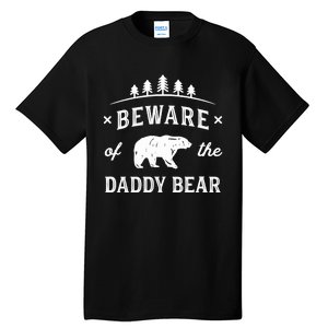 Fathers Day / Beware Daddy Bear Trees / Protective Dads Tall T-Shirt