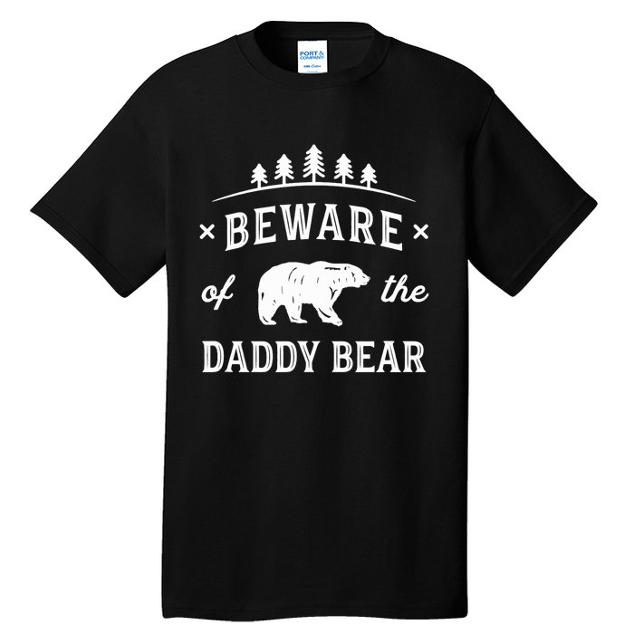 Fathers Day / Beware Daddy Bear Trees / Protective Dads Tall T-Shirt