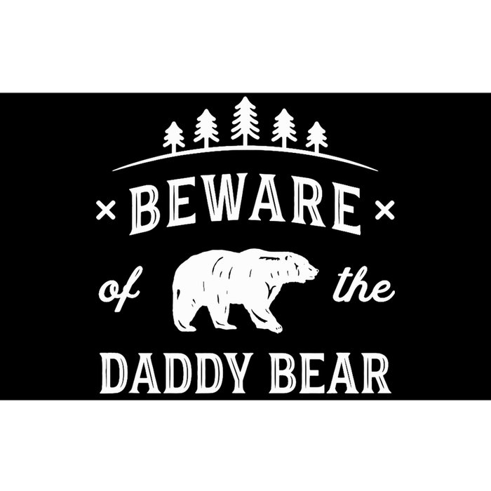 Fathers Day / Beware Daddy Bear Trees / Protective Dads Bumper Sticker