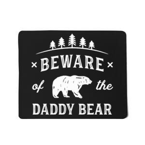 Fathers Day / Beware Daddy Bear Trees / Protective Dads Mousepad