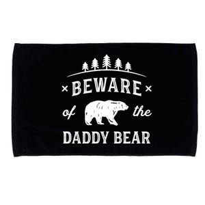 Fathers Day / Beware Daddy Bear Trees / Protective Dads Microfiber Hand Towel