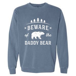 Fathers Day / Beware Daddy Bear Trees / Protective Dads Garment-Dyed Sweatshirt