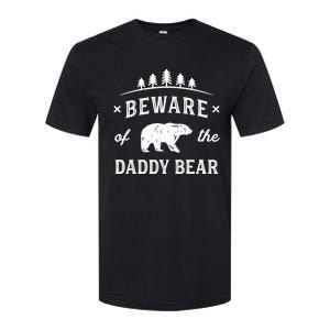 Fathers Day / Beware Daddy Bear Trees / Protective Dads Softstyle CVC T-Shirt