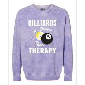 Father's Day BILLIARDS Its Cheaper Than Therapy Pool Player Gift For Dad Colorblast Crewneck Sweatshirt