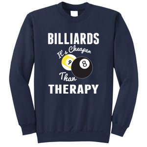 Father's Day BILLIARDS Its Cheaper Than Therapy Pool Player Gift For Dad Sweatshirt