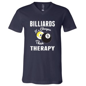 Father's Day BILLIARDS Its Cheaper Than Therapy Pool Player Gift For Dad V-Neck T-Shirt